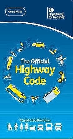 Buy The Latest Edition of THE OFFICIAL HIGHWAY CODE